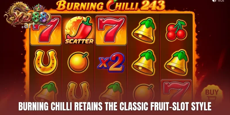 Burning Chilli retains the classic fruit-slot style