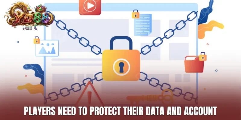 Players need to protect their data and account
