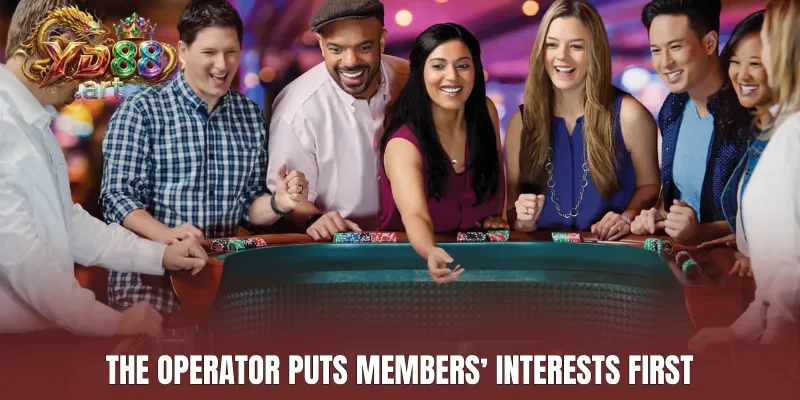 The operator puts members’ interests first